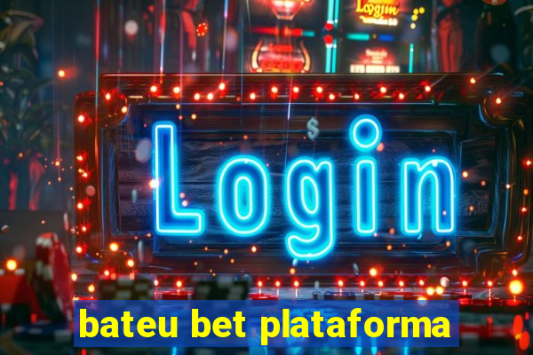 bateu bet plataforma